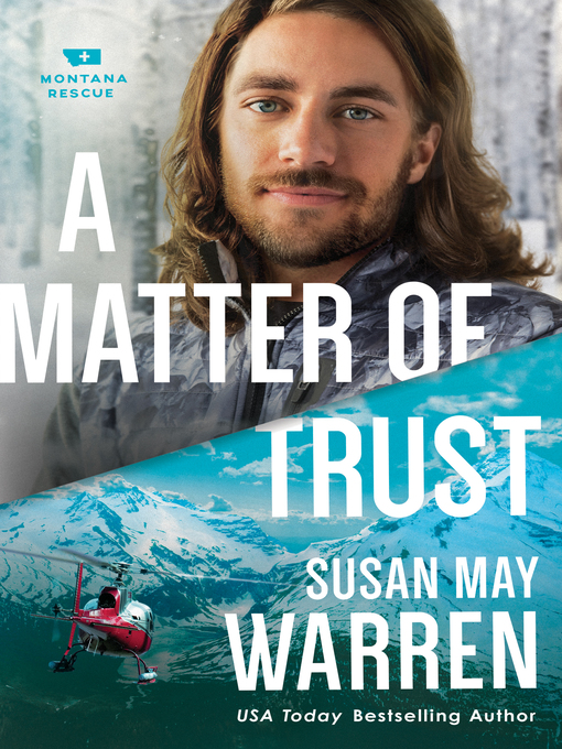 Title details for A Matter of Trust by Susan May Warren - Wait list